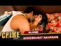 Crime Alert New Episode KHOOBSURAT NAUKRANI Hindi Crime Show Crimealert