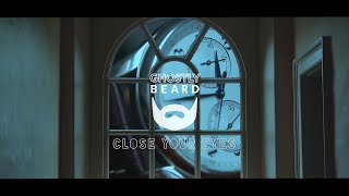 Ghostly Beard - Close Your Eyes - official music video