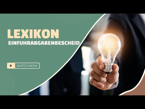 Einfuhrabgabenbescheid