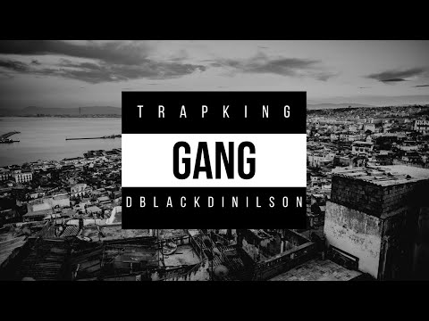 Trap King x D black - Gang (Official Music Video) + 18 ans Explicit Lyrics