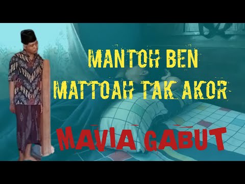Mantoh Ben Mattoah tak akor. MAVIA GABUT
