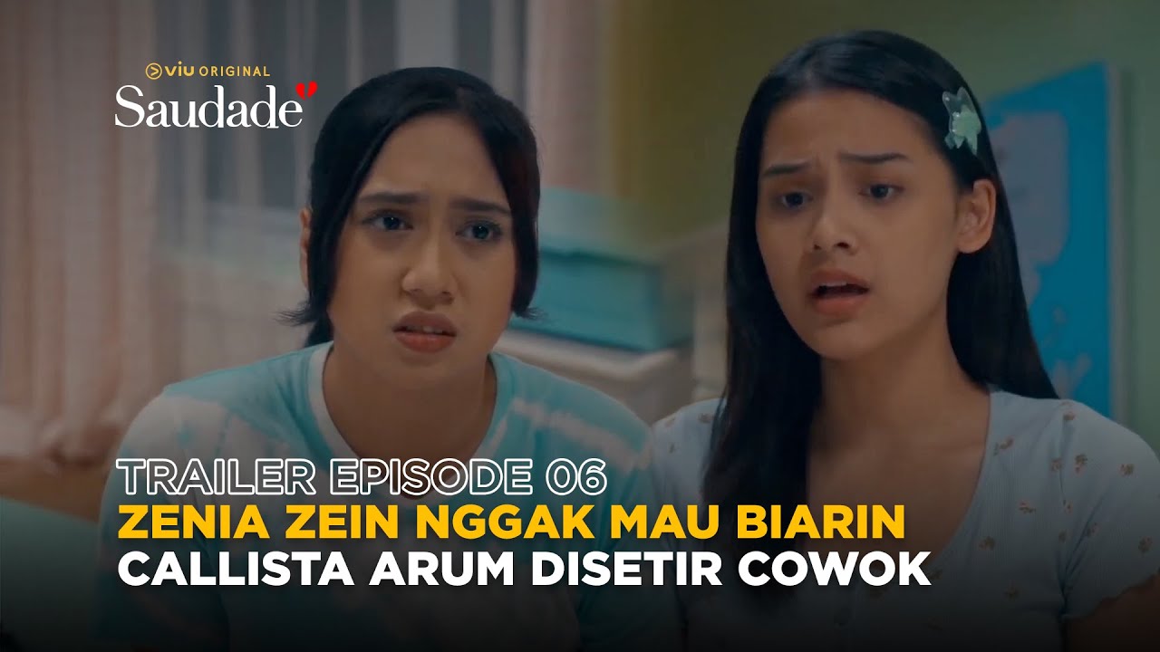 Trailer Episode 6 | Saudade | Callista Arum, Abun Sungkar, Lorenzo Gibbs