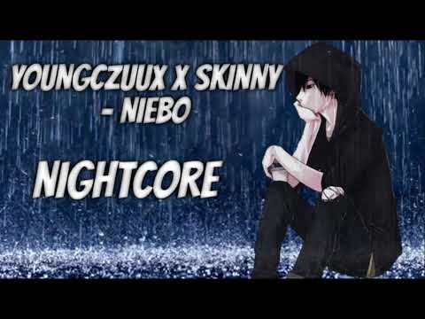 NIGHTCORE YOUNG CZUUX X SKINNY - Niebo