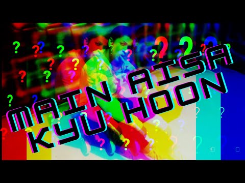 vikas pal main aisa kyu hoon