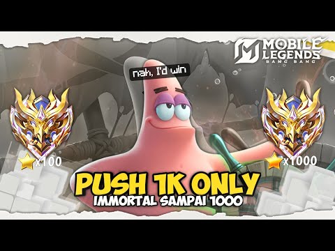 Namatin Mobile Legends tapi Push Immortal 1000 only