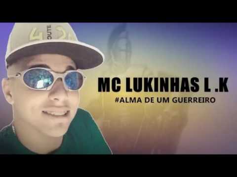 MC  Lukinhas LK   Alma de um Guerreiro (DJ VINI ) Áudio Oficial