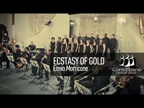Coral Ébano - Ecstasy of Gold - Ennio Morricone