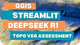 QGIS + Streamlit + Deepseek R1 Reasoning AI for NDVI and Topographic Data Analysis