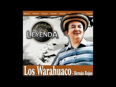 Hernán Rojas, Los Warahuaco Mix