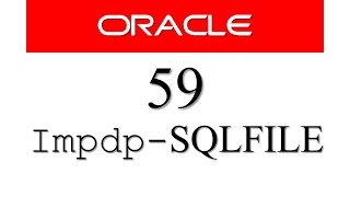 Oracle Database Tutorial 59: IMPDP Data Pump Import - SQLFILE parameter By Manish Sharma