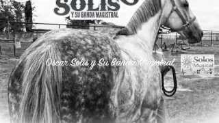 EL PELICANO - OSCAR SOLIS Y SU BANDA MAGISTRAL