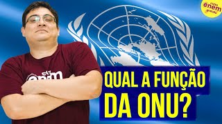 QUAL A FUNÇÃO DA ONU? | Resumo de Geografia para o Enem