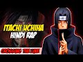 Itachi Hindi Rap Crossing The Line By Dikz Hindi Anime Rap Naruto AMV Prod By Billionstars
