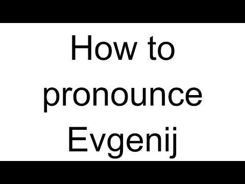 How to Pronounce Evgenij (Russian)