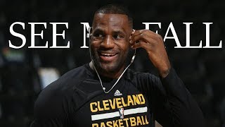 Lebron James 2017-2018 Promo ᴴᴰ &#39;See Me Fall&#39; (10k Special)