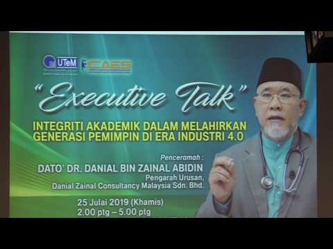 EXECUTIVE TALK 2019 by DATO&amp;#39; DR  DANIAL BIN ZAINAL ABIDIN