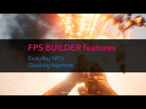 FPS Builder features - Exploding enemies / Dissolving fragments