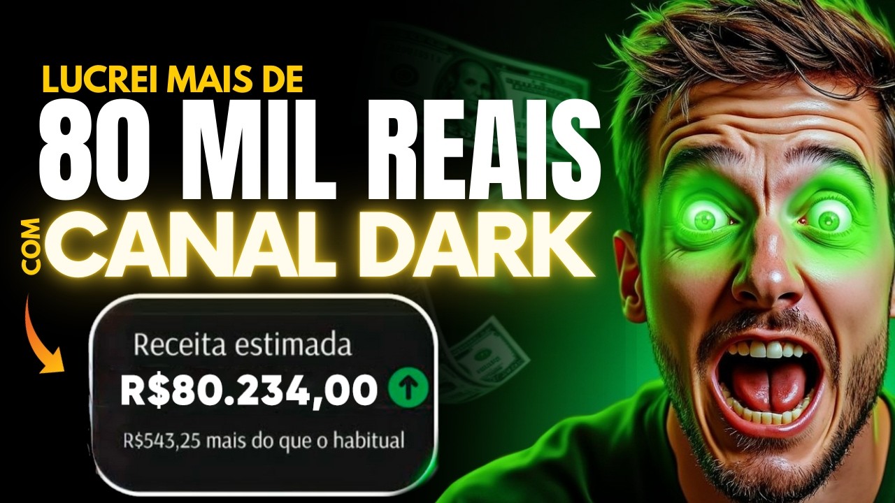 COMO FIZ R$80.000 COM CANAL DARK (ESTRATÉGIA REPLICÁVEL)