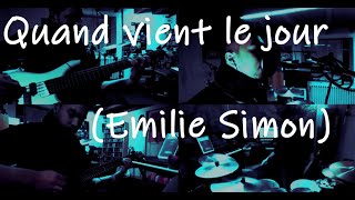 [One Man Band] Quand vient le jour - Emilie Simon (Julien Giet - Juju2mangue)