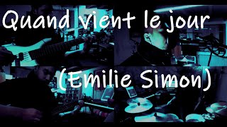 Quand vient le jour - Emilie Simon [One Man Band]