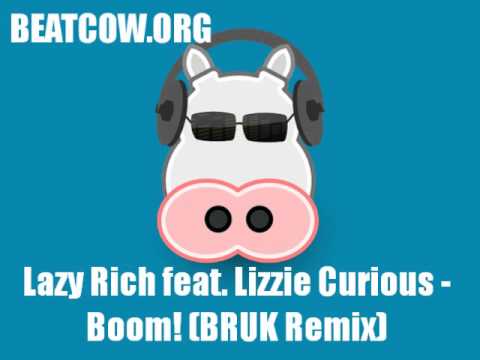 Lazy Rich feat. Lizzie Curious - Boom! (BRUK Remix)