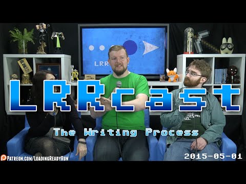 LRRcast - Writing Process