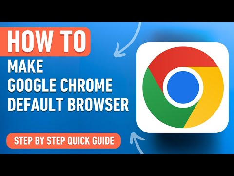 How to Make Google Chrome your Default Browser [2024] Easy Tutorial