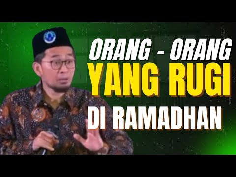 People who lost in the month of Ramadan Ust. Adi Hidayat