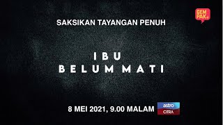 Download lagu [TAYANGAN PERDANA] Ibu Belum Mati mp3