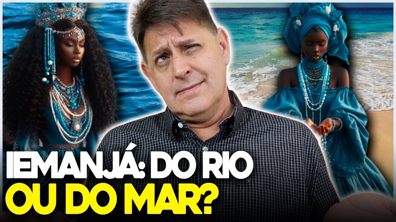 IEMANJÁ É DO RIO OU DO MAR?
