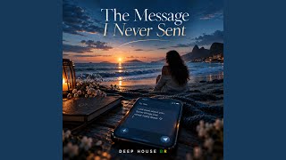 The Message I Never Sent