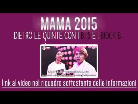 [SUB ITA] MAMA 2014 Backstage BTS & Block B