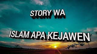 Download lagu Story WA ISLAM APA KEJAWEN... mp3