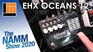 Long & McQuade at NAMM 2020: Electro-Harmonix Oceans 12 Reverb Pedal