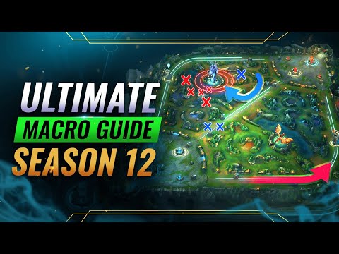 COMPLETE League of Legends Macro Guide - Season 12