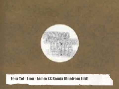 Four Tet - Lion - Jamie XX Remix (Onetram Edit)