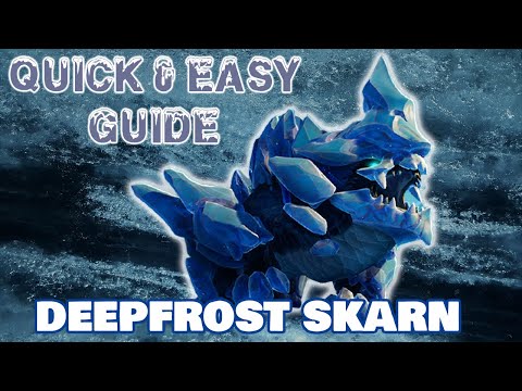 How to DEFEAT Deepfrost Skarn! \/ FAST and EASY Guide