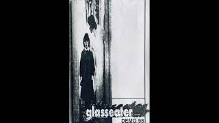 Glasseater - Demo 98