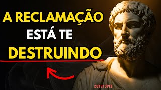 Pare de Reclamar AGORA: A Verdade Que Vai Virar Sua Mente | Estoicismo