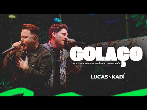 Lucas e Kadí - Golaço (Ao Vivo em Balneário Camboriú)