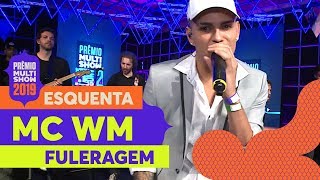 Fuleragem (Ao vivo) - Mc WM | ESQUENTA PRÊMIO MULTISHOW | Música Multishow