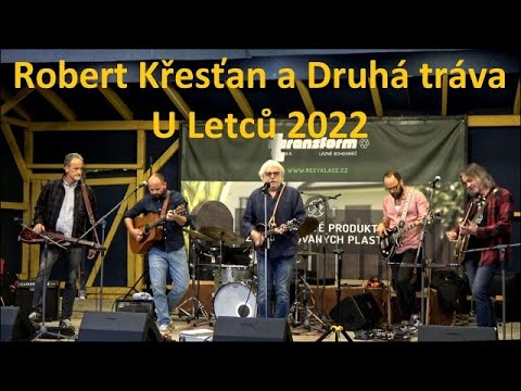 Robert Křesťan a Druhá tráva - U Letců 2022