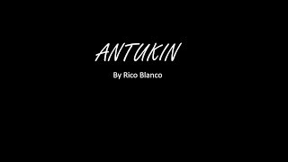 Antukin by Rico Blanco Lyrics with Chords