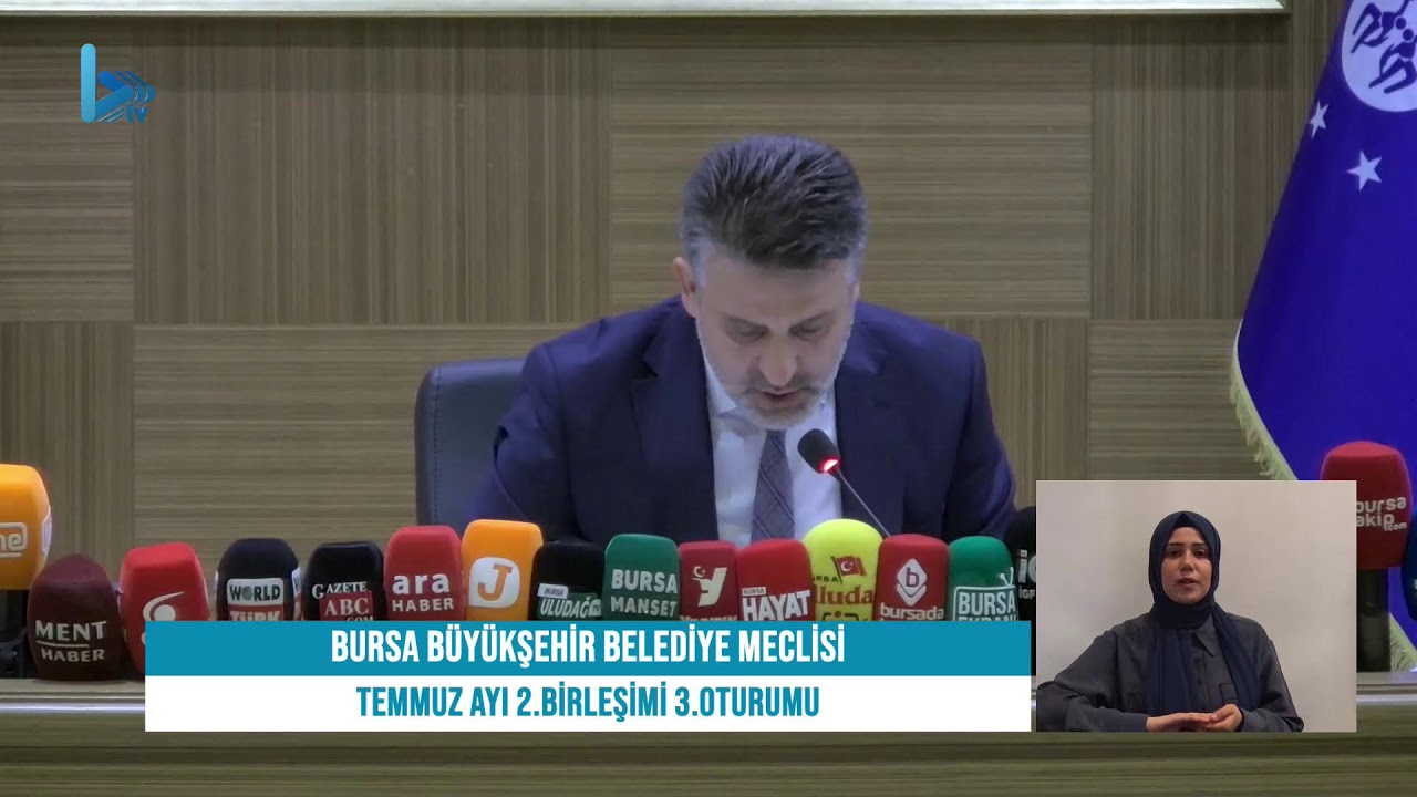 CANLI | Bursa Büyükşehir Belediyesi Temmuz Ayı 2. Olağan Meclis Toplantısı 3. Birleşimi  