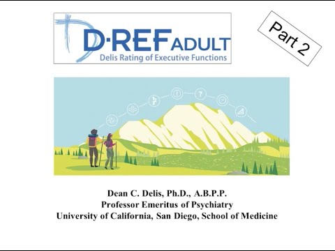 The Delis Rating of Executive Functions – Adult (D-REF Adult) Part 2: Guidelines for Clinical Interpretation (Recording)