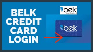 Belk Credit Card Login: How To Sign In Belk Credit Card 2022