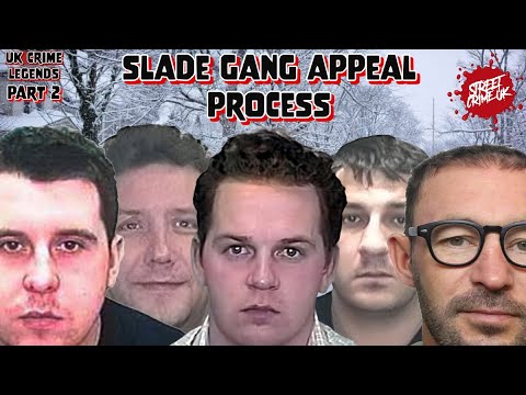 The Notorious Slade Gang | The Full Appeal Process | No Case To Answer &  CCTV Timings | (Part 2)
