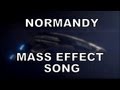 NORMANDY - Mass Effect song by Miracle Of Sound ...