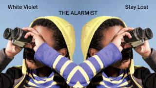 White Violet - The Alarmist [Audio Stream]