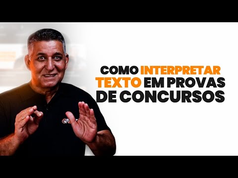 Como interpretar texto em provas de concursos | Dicas para CONCURSOS PÚBLICOS